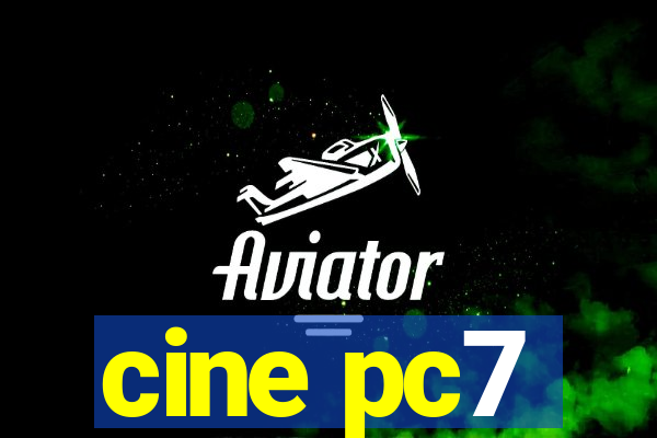 cine pc7